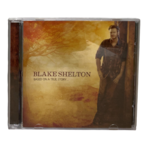 Blake Shelton - Based On A True Story...